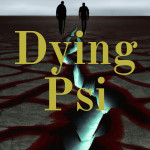 Dying Psi